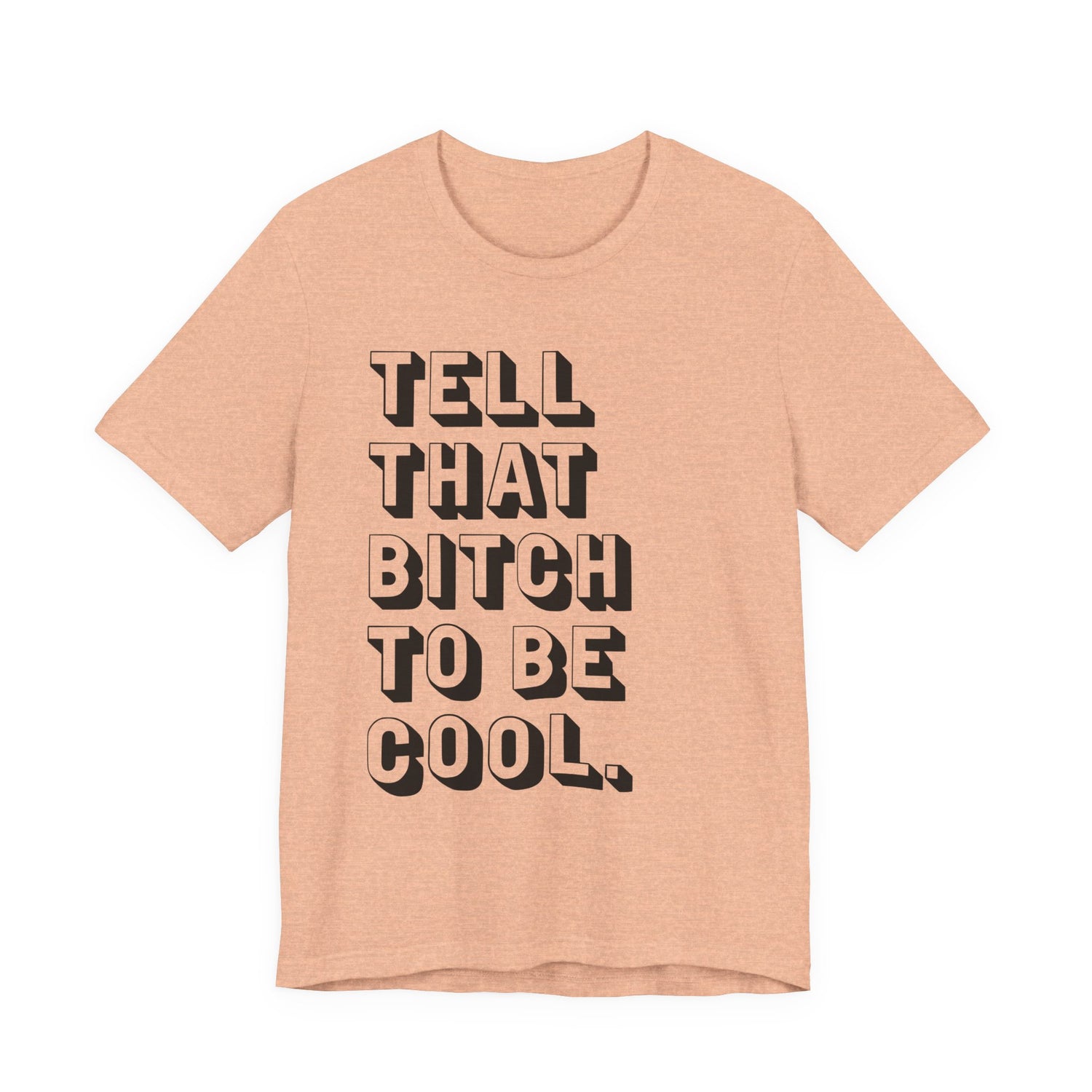 Tell that bitch to be cool | Black
