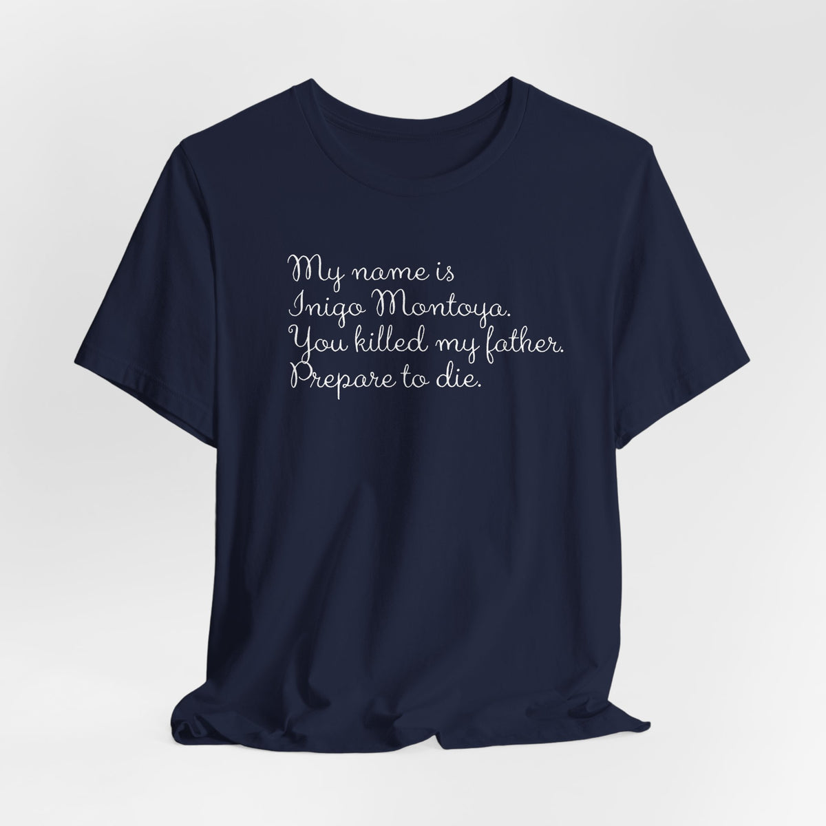 My name is Inigo Montoya, you killed my father
