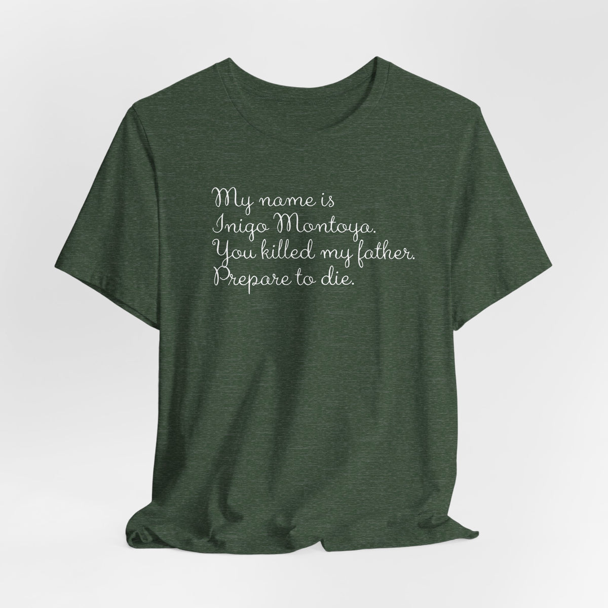 My name is Inigo Montoya, you killed my father