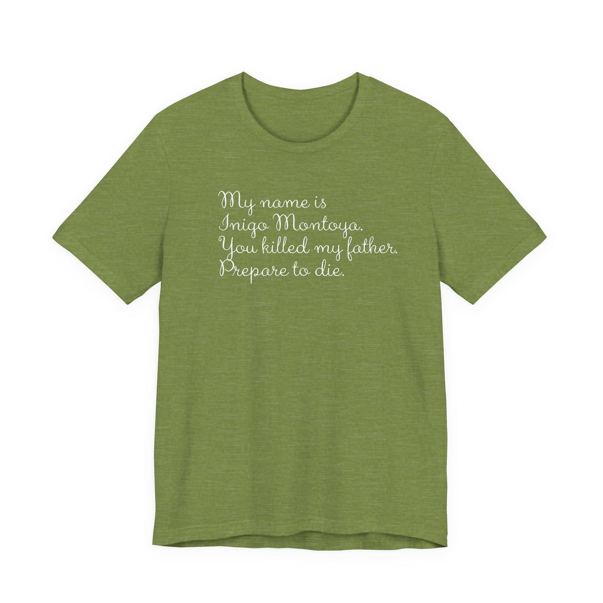 My name is Inigo Montoya, you killed my father