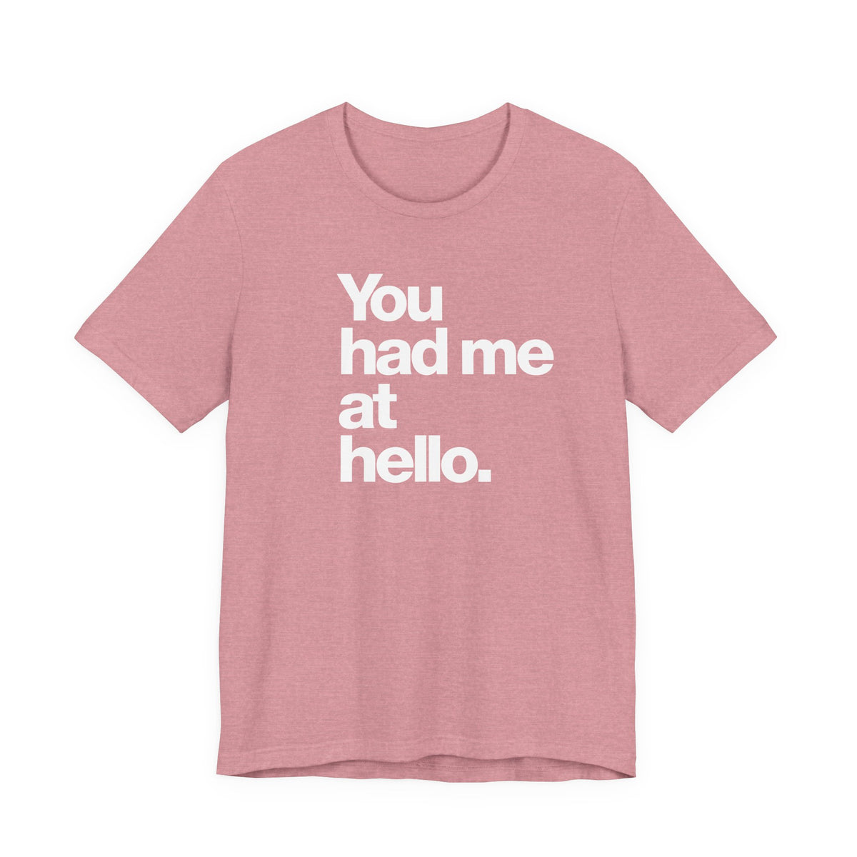 You had me at hello