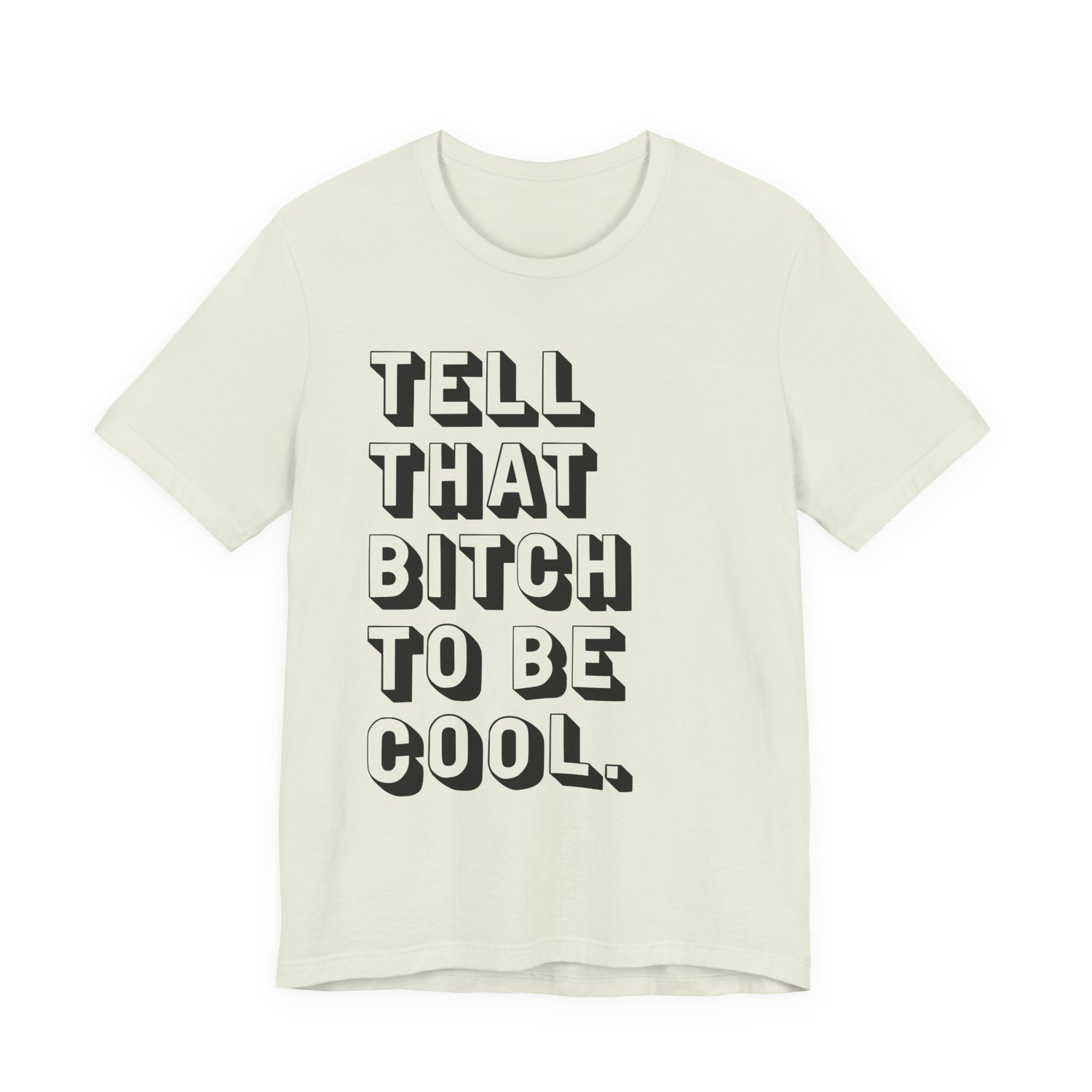Tell that bitch to be cool | Black