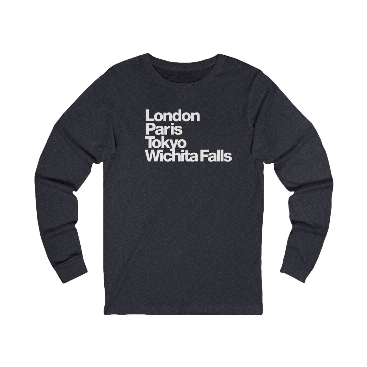 London Paris Tokyo Wichita Falls Long Sleeve TShirt
