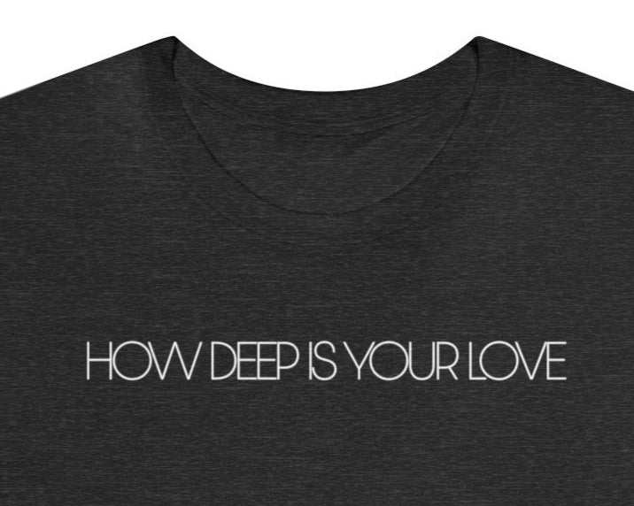 How Deep Is Your Love [SNG] Express Delivery available