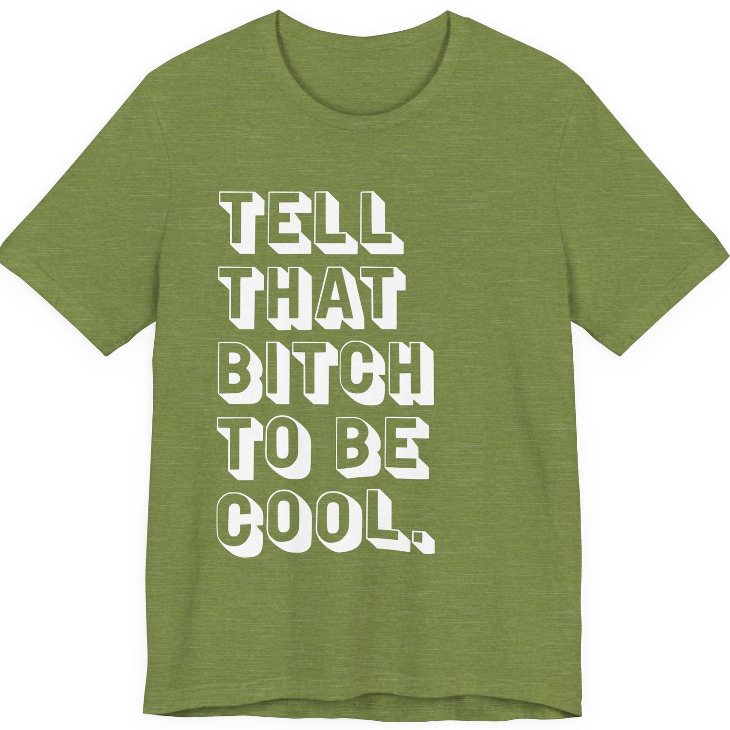 Tell that bitch to be cool | White