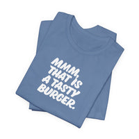 Mmm, that is a tasty burger