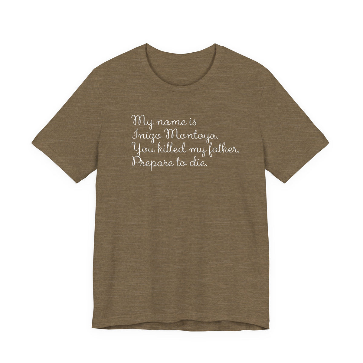 My name is Inigo Montoya, you killed my father