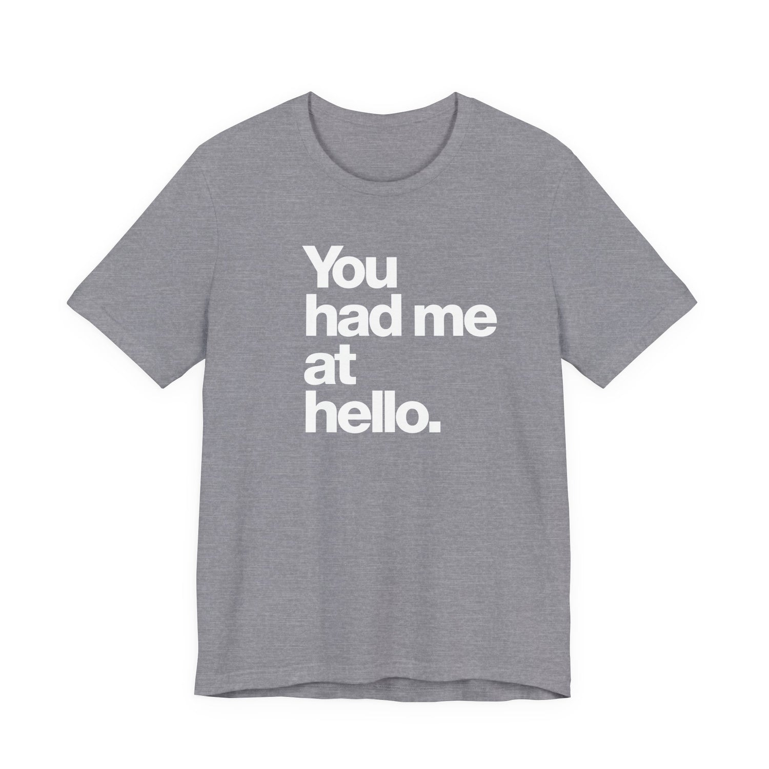 You had me at hello