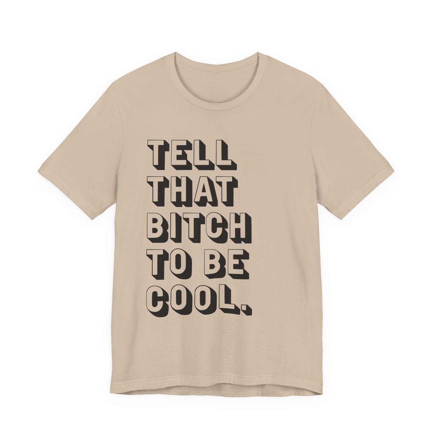 Tell that bitch to be cool | Black