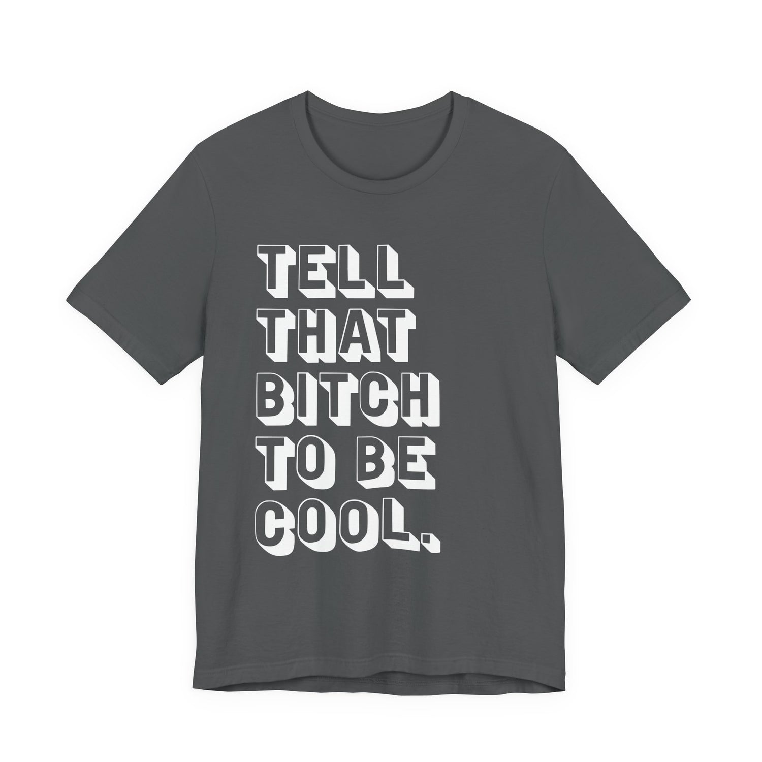 Tell that bitch to be cool | White