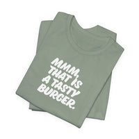 Mmm, that is a tasty burger