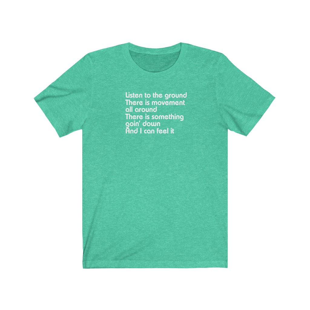 Listen to the ground, there is movement all around [LY1]