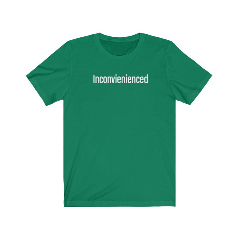 Inconvenienced