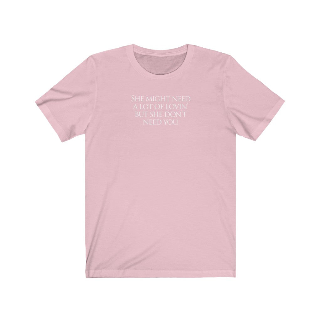 She might need a lot of lovin' but she don't need you v1 [LY1]
