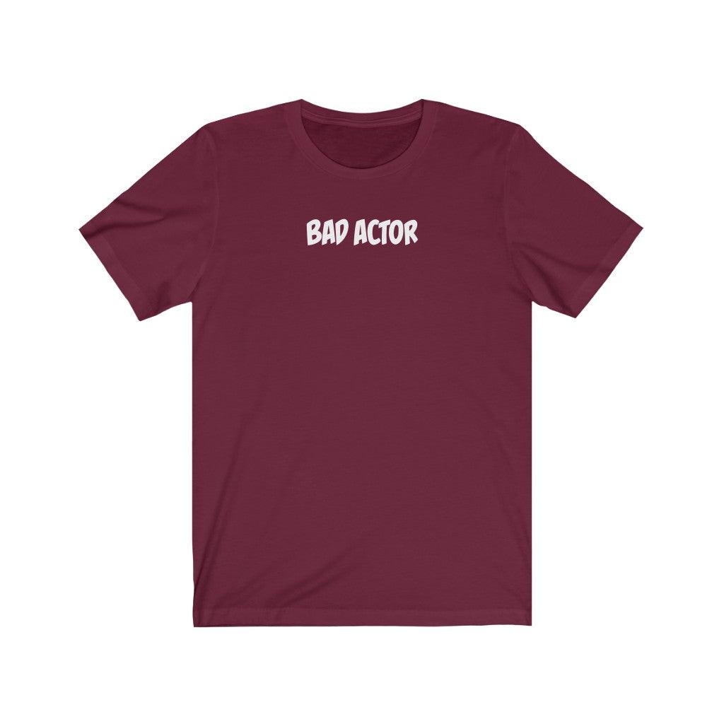 Bad Actor - TeeCeeTees