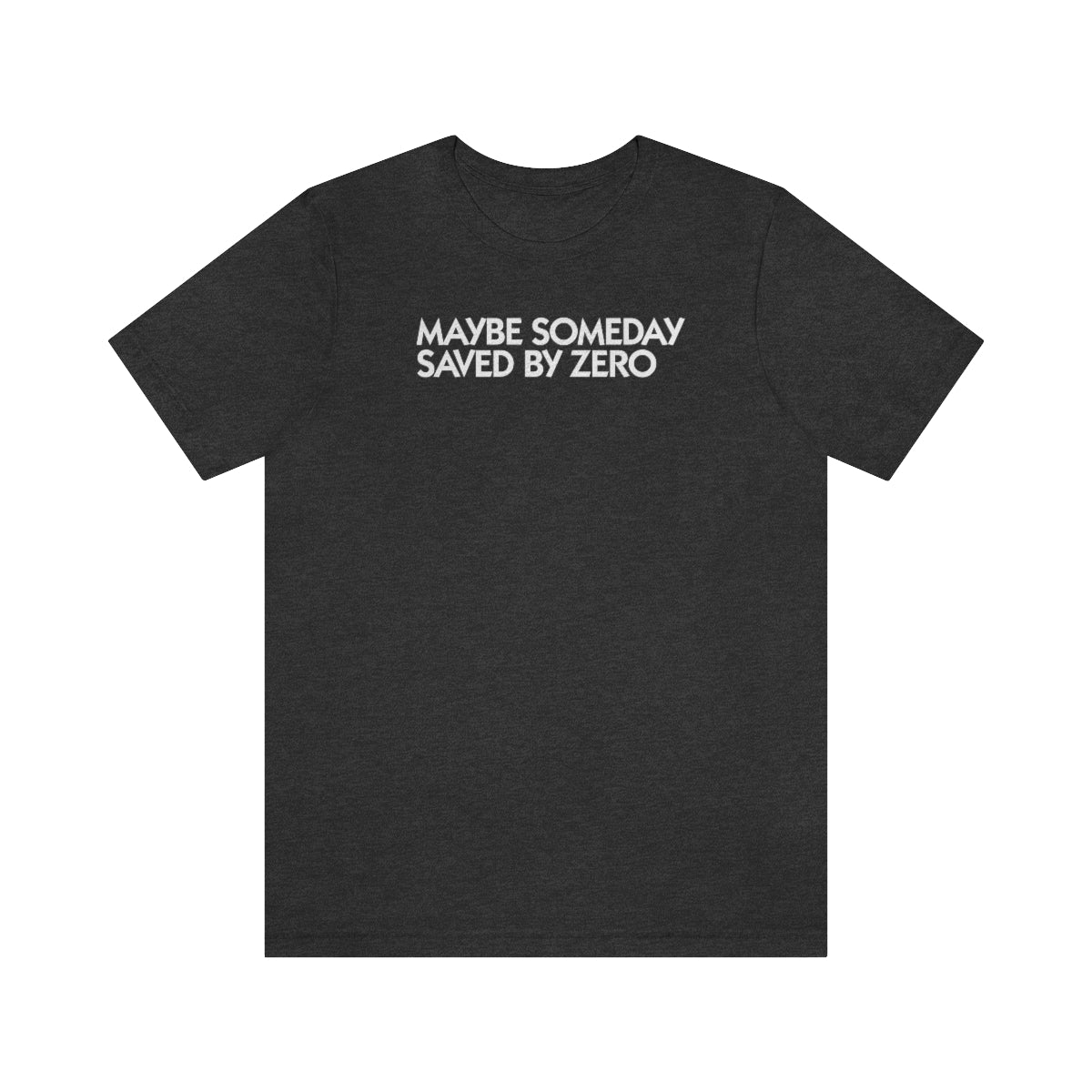 Saved by Zero LY1 Unisex