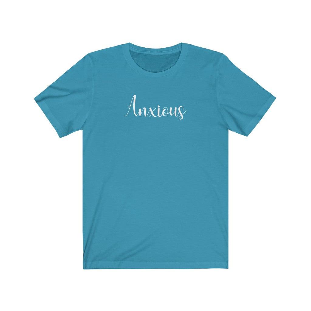 Anxious - TeeCeeTees