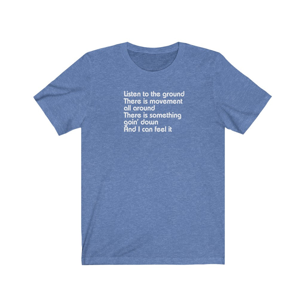 Listen to the ground, there is movement all around [LY1]
