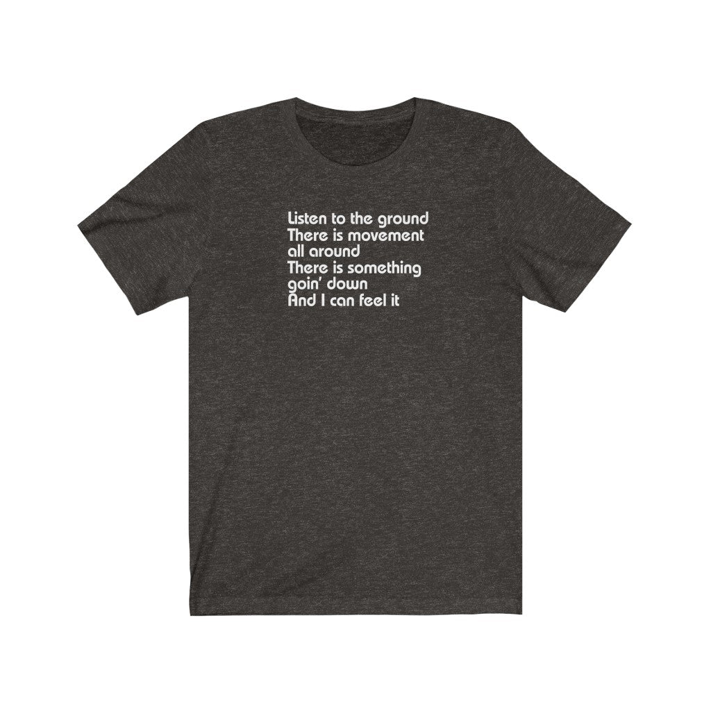 Listen to the ground, there is movement all around [LY1]
