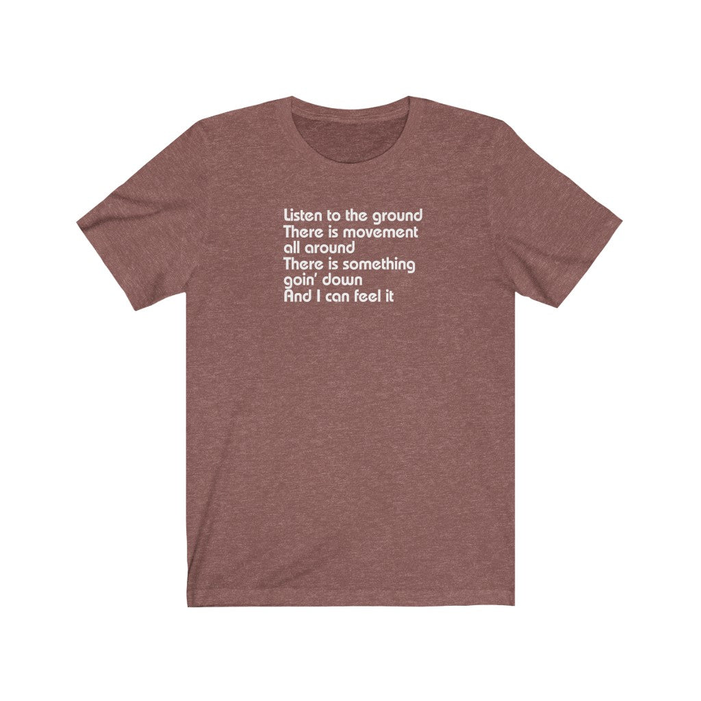 Listen to the ground, there is movement all around [LY1]