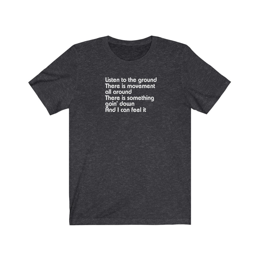 Listen to the ground, there is movement all around [LY1]