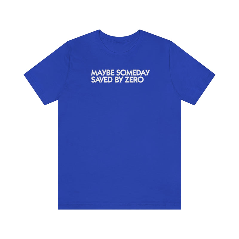 Saved by Zero LY1 Unisex